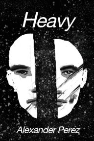 Title: Heavy, Author: Alexander Perez