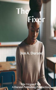 Title: The Fixer, Author: Jen A. Durand