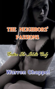 Title: The Neighbors' Passions, Author: Warren Chappel