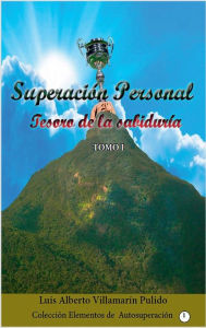 Title: Superación Personal-Tomo I: Tesoro de la Sabiduría (1), Author: Luis Alberto Villamarín Pulido