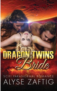 Title: Dragon Twins Bride, Author: Alyse Zaftig