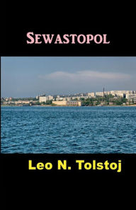 Title: Sewastopol, Author: Leo Tolstoy