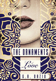 Title: The Ornaments of Love, Author: G. A. Dazio