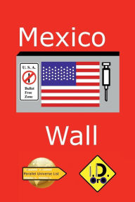 Title: Mexico Wall (netherlandse editie), Author: I. D. Oro