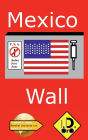 Mexico Wall (edicion en espaï¿½ol)