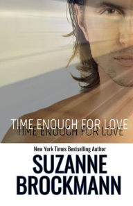 Title: Time Enough for Love: Reissue originally published 1997, Author: Suzanne Brockmann
