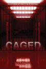 Caged
