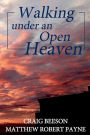 Walking Under an Open Heaven