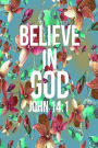 Believe In God