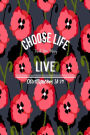 Choose life, that you may live