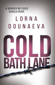 Title: Cold Bath Lane, Author: Lorna Dounaeva