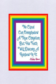 Title: No cloud can overshadow a true Christian but his faith will discern a rainbow in it: Journal Blank Lined Portable, Author: Journals For All