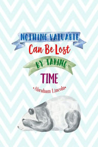 Title: Nothing valuable can be lost by taking time: Blank Lined Journal Book Portable, Author: Journals For All
