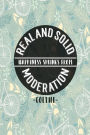 REAL And Solid Happiness Springs From Moderation: Blank Lined Daily Journal Logbook Portable