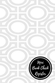 Title: Mini Bank Check Register: Check Log, Author: Journals For All