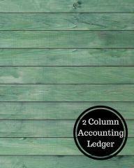 Title: 2 Column Accounting Ledger: Two Columnar Format, Author: Insignia Accounts