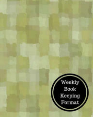 Title: Weekly Book Keeping Format: Weekly Bookkeeping Record, Author: Insignia Accounts