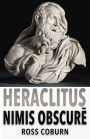 Heraclitus-Nimis Obscure