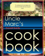 Uncle Marc's Cook Book