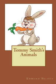 Title: Tommy Smith's Animals, Author: Edmund Selous