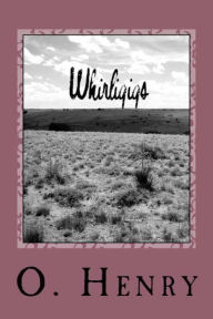 Title: Whirligigs, Author: O. Henry