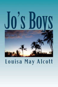 Title: Jo's Boys, Author: Louisa May Alcott