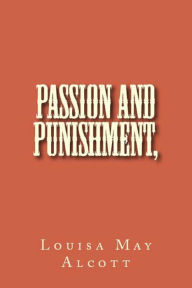 Title: Passion and Punishment,, Author: Louisa May Alcott