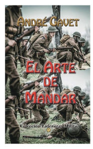 Title: El Arte de Mandar, Author: Andre Gavet