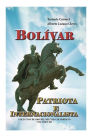 Bolivar, Patriota e Internacionalista