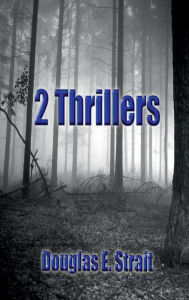 Title: 2 Thrillers, Author: Douglas E. Strait