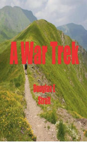 Title: A War Trek, Author: Douglas E. Strait