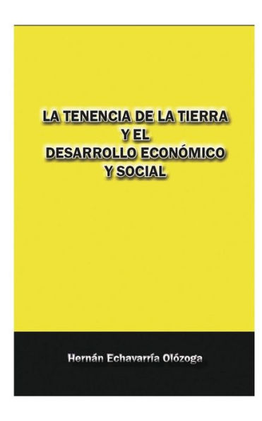 La tenencia de la tierra y el desarrollo economico y social