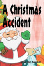 A Christmas Accident (Illustrated Edition)