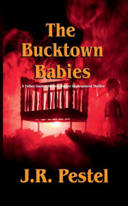 Title: -The Bucktown Babies, Author: J. R. Pestel