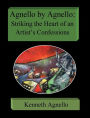 Agnello by Agnello: Striking the Heart of an Artist's Confessions:
