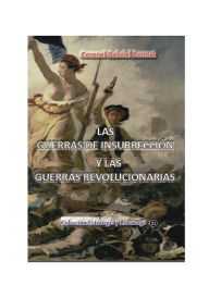 Title: Las guerras de insurreccion y las guerras revolucionarias, Author: Gabriel Bonnet