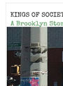 Kings of Society....A Brooklyn Story