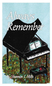 Title: Always Remember, Author: Shannon J. Mills