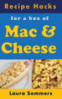 Recipe Hacks for a Box of Mac & Cheese