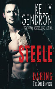 Title: STEELE (Daring the Kane Brothers), Author: Kelly Gendron