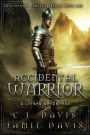 Accidental Warrior: Accidental Traveler LitRPG Fantasy Book 2
