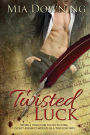 Twisted Luck
