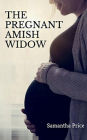 The Pregnant Amish Widow