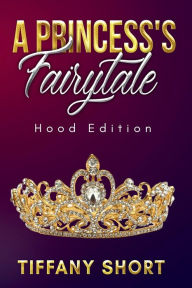 Title: A Princess's Fairytale, Author: Tiffany Short