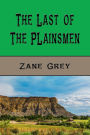 The Last of the Plainsmen (Illustrated)