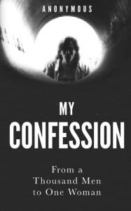 Title: My Confession, Author: Anonymous