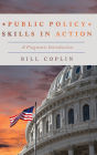 Public Policy Skills in Action: A Pragmatic Introduction
