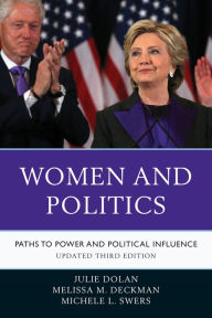 Title: Women and Politics: Paths to Power and Political Influence, Author: Julie Dolan Professor