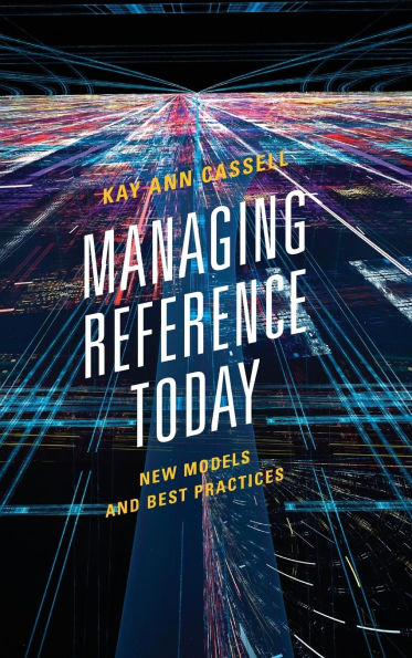Managing Reference Today: New Models and Best Practices