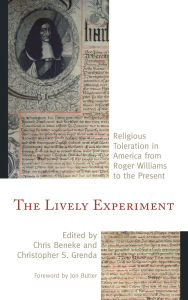 Title: The Lively Experiment: Religious Toleration in America from Roger Williams to the Present, Author: Jon Butler